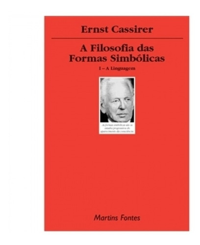 Imagem 1 de 1 de A Filosofia Das Formas Simbolicas - Vol. I - A Linguagem