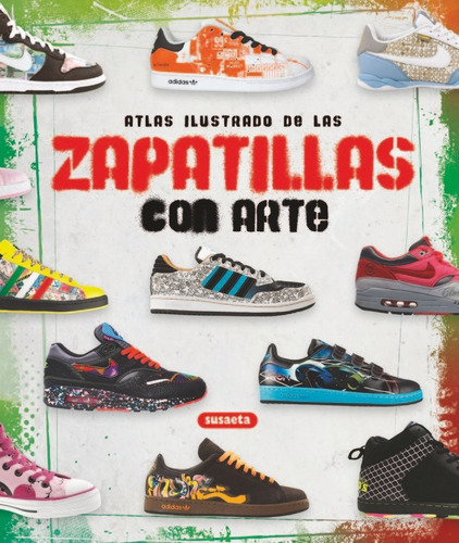 Libro Atlas Ilustrado de las Zapatillas con Arte Editorial Susaeta en Español Tapa Dura