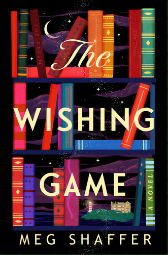 The Wishing Game, De Shaffer, Meg. Editorial Ballantine Books, Tapa Dura En Inglés