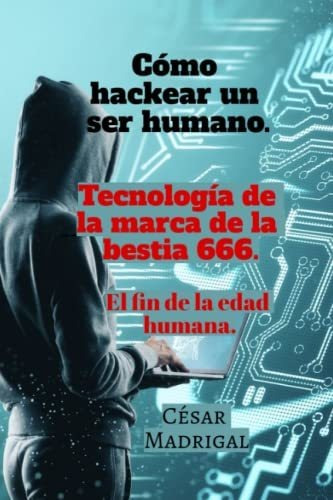 Cómo Hackear A Un Ser Humano. Tecnología De La Marca De La B