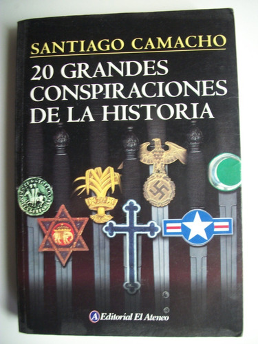 20 Grandes Conspiraciones De La Historia Santiago Camachoc93