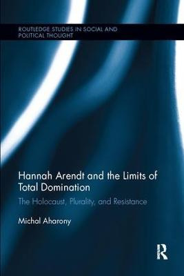 Libro Hannah Arendt And The Limits Of Total Domination - ...