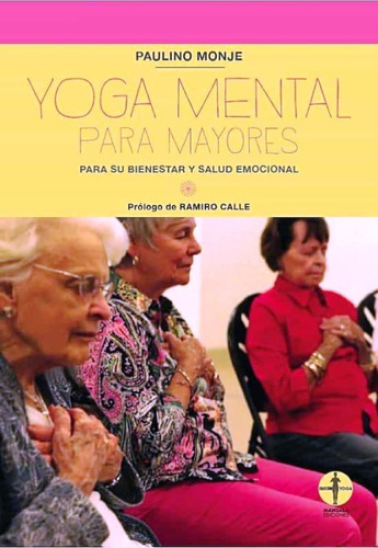 Yoga Mental Para Mayores . Para Su Bienestar Y Su Salud Emoc