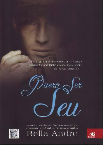 Quero Ser Seu, De Bella Andre., Vol. 1. Editorial Novo Conceito, Capa Dura Em Português