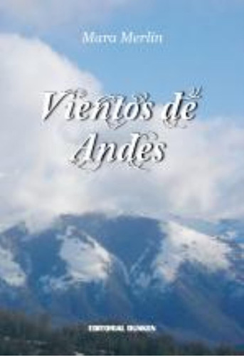 Vientos De Andes, De Merlin, Mara. Editorial Dunken, Tapa Blanda En Español