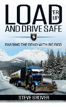 Libro Load 'er Up And Drive Safe : Sharing The Road With ...