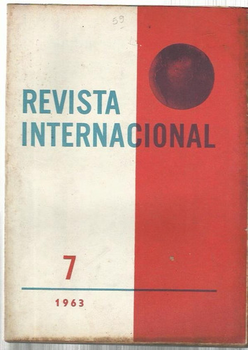 Revista Internacional  Nro. 7 Julio 1963 Comunismo