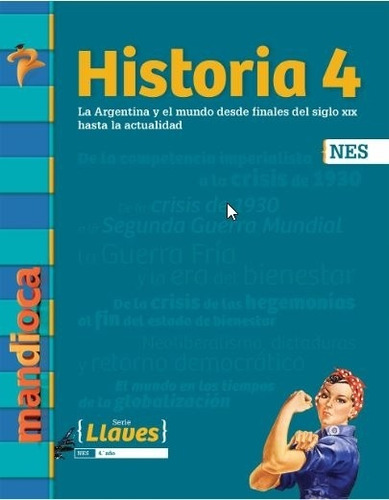 Imagen 1 de 1 de Historia 4 - Llaves Nes - La Argentina Y El Mundo Dese Final