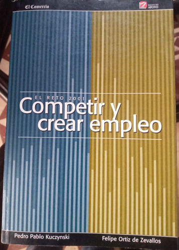 Competir Y Crear Empleo - Pedro Pablo Kuczynski Godard