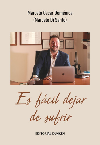 Es Fácil Dejar De Sufrir -  Marcelo Oscar Doménica