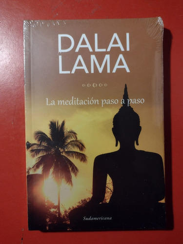 Dalai Lama La Meditacion Paso A Paso