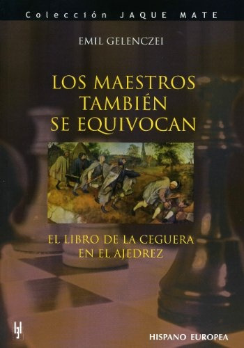 Los Maestros También Se Equivocan - Emil Gelenczei