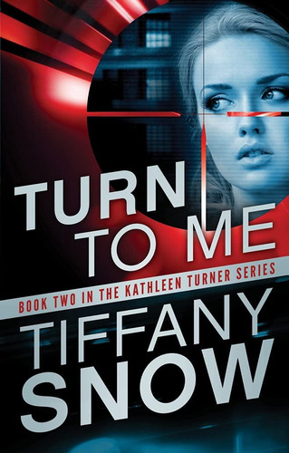 Libro:  Turn To Me (kathleen Turner, 2)