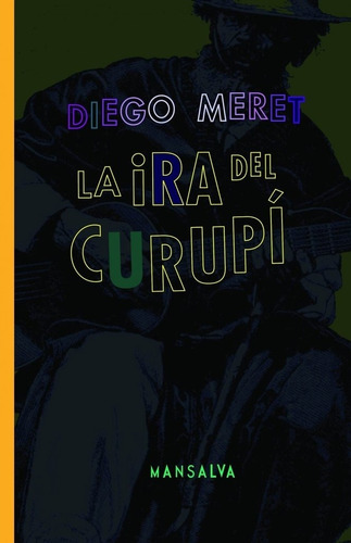 La Ira Del Curupí - Diego Meret - Mansalva - Lu Reads