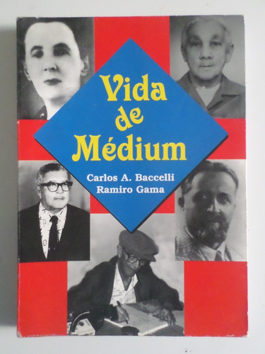 Livro Vida De Médium Carlos A. Baccelli E Ramiro Gama
