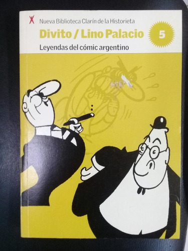 Divito * Lino Palacio * Leyendas Del Comic Argentino Nº 5