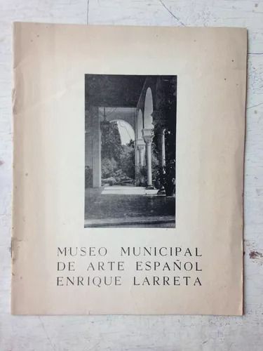 Museo Municipal De Arte Español Enrique Larreta Folleto