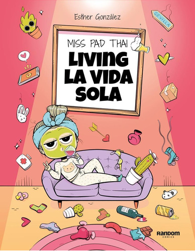 Libro: Miss Pad Thai. Living La Vida Sola. Vv.aa.. Random Ho