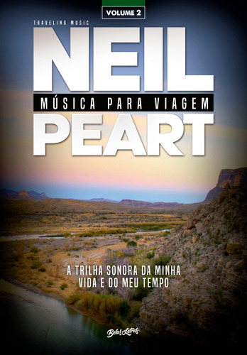 Música para viagem - volume 2: A trilha sonora da minha vida e do meu tempo, de Peart, Neil. Editora Belas-Letras Ltda., capa mole em português, 2020