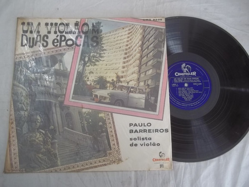 Lp Vinil-  Paulo Barreiros - Um Violão Duas Épocas 