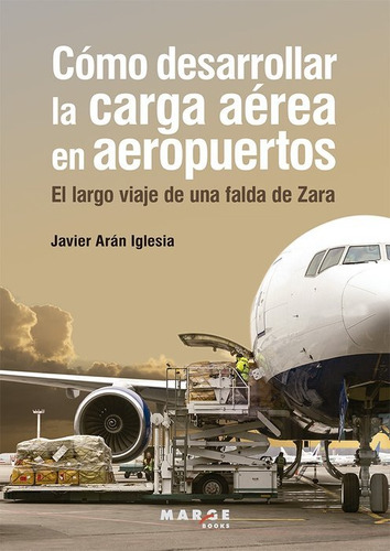 Libro Como Desarrollar La Carga Aerea En Aeropuertos