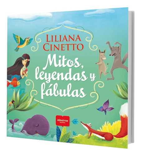 Libro Mitos, Leyendas Y Fabulas - Cinetto, Liliana