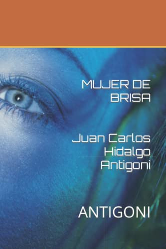 Mujer De Brisa: Antigoni -poesia Clasica-