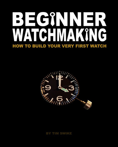 Beginner Watchmaking How To Build Your Very F, De No Aplica. Editorial Createspace Independent Publishing Platform , Tapa Dura En Inglés