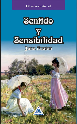 Sentido y sensibilidad, de Jane Austen. Serie 9585505445, vol. 1. Editorial CONO SUR, tapa blanda, edición 2021 en español, 2021