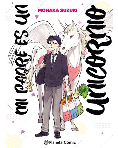 Libro Mi Padre Es Un Unicornio Nâº 01 - Suzuki, Monaka