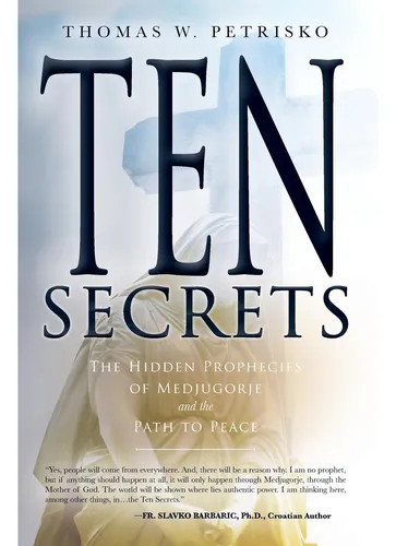 Libro: Diez Secretos: Las Profecías Ocultas De Medjugorje Y