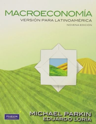 Macroeconomia Version Para Latinoamerica 9ªed Parkin Pearson