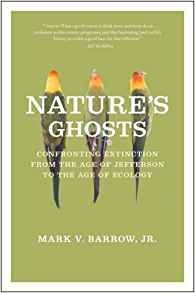 Natures Ghosts Confronting Extinction From The Age Of Jeffer