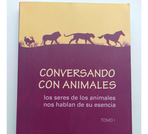 Conversando Con Animales, Tomo I