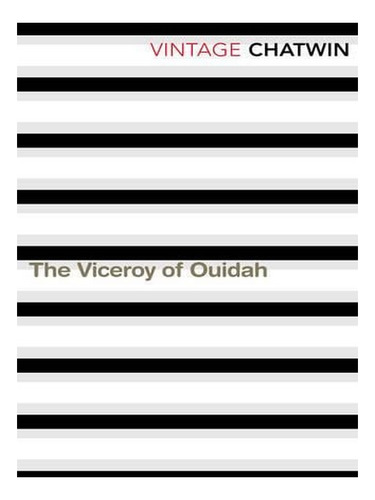 The Viceroy Of Ouidah (paperback) - Bruce Chatwin. Ew02