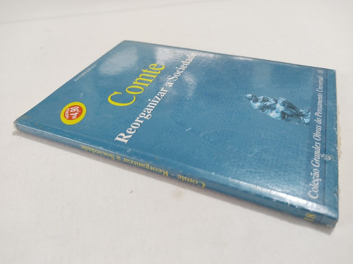 Reorganizar A Sociedade - Comte