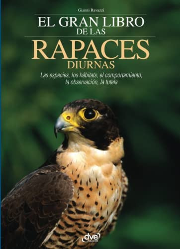 Libro: El Gran Libro De Las Rapaces Diurnas (spanish Edition