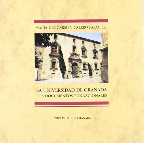 Libro La Universidad De Granada - Calero Palacios, M