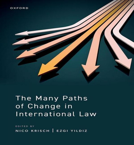 The Many Paths Of Change In International Law, De Professor Of International Law Nico Krisch. Editorial Oxford University Press, Tapa Dura En Inglés