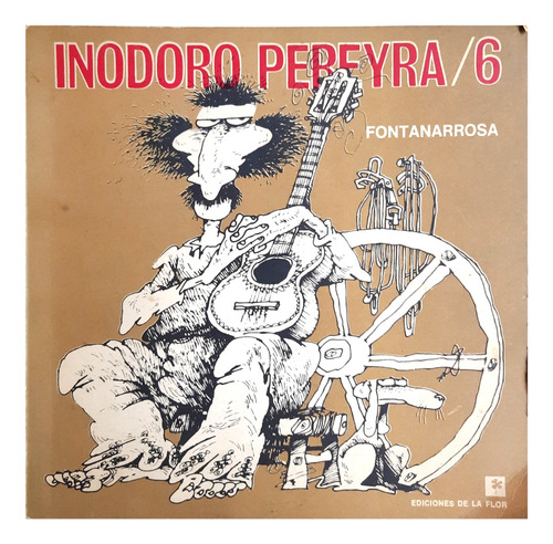 Inodoro Pereyra Nro 6 - Fontanarrosa - Ediciones De La Flor