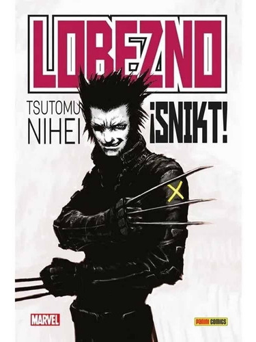 Lobezno (hc) Snikt - Tsutomu Nihei