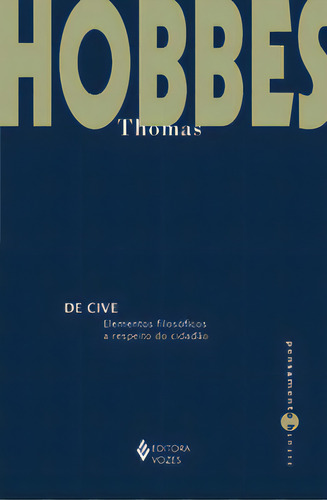 De Cive: Elementos Filosóficos A Respeito Do Cidadão, De Hobbes, Thomas. Editorial Editora Vozes, Tapa Mole, Edición 1 En Português, 2023