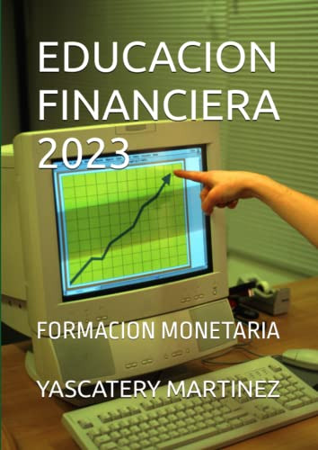 Educacion Financiera 2023: Formacion Monetaria