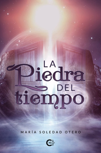 La Piedra Del Tiempo, De Otero, María Soledad. Editorial Caligrama, Tapa Blanda, Edición 1 En Español, 2023