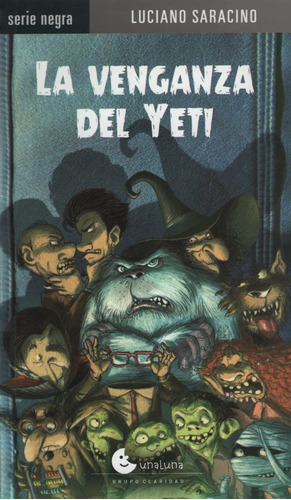 La Venganza Del Yeti - Serie Negra - Unaluna