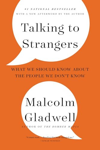 Talking To Strangers - What We Should Know About The People 