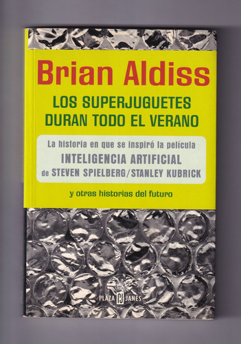 Brian Aldiss Los Superjuguetes Duran Todo El Verano