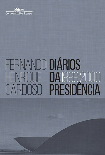 Diários da presidência 1999-2000 (volume 3), de Cardoso, Fernando Henrique. Editora Schwarcz SA, capa mole em português, 2017