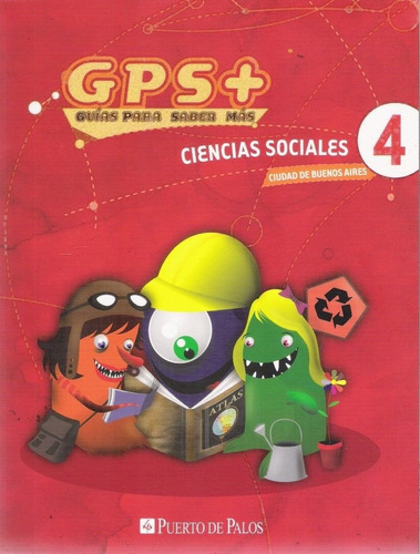 Gps + Cs. Sociales 4 Ciudad De Bs. As.- Ed. Puerto De Palo 