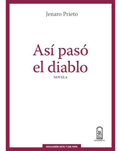 Así Pasó El Diablo, De Prieto, Jenaro. Editorial Ediciones Uc En Español